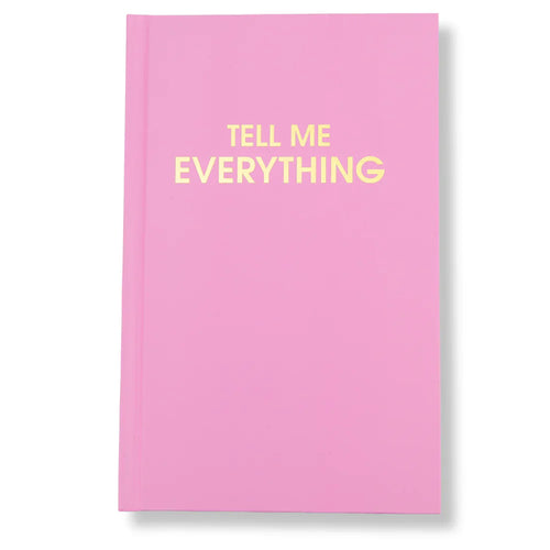 Tell Me Everything Journal