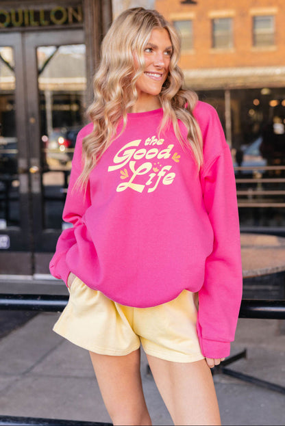 The Good Life Sweatshirt